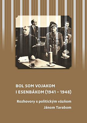 Bol som vojakom i esenbákom (1941 – 1948)
