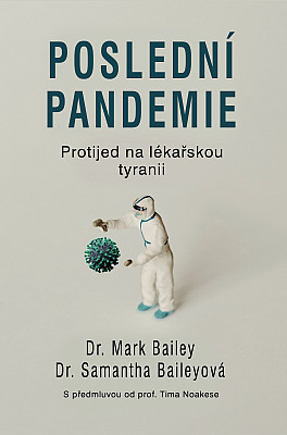 Poslední pandemie: Protijed na lékařskou tyranii