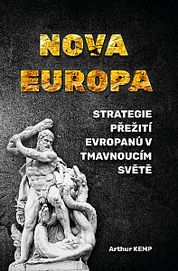 NOVA EUROPA – Strategie přežití Evropanů v tmavnoucím světě
