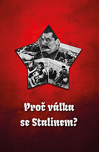 Proč válka se Stalinem?